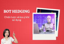 BOT HEDGING – Chiến lược và lưu ý khi sử dụng